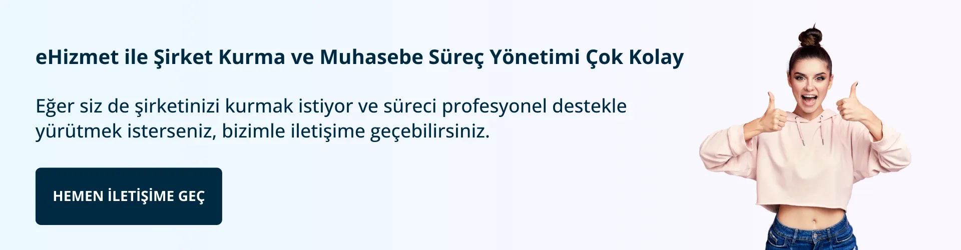Eğer siz de şirketinizi kurmak istiyor ve süreci profesyonel destekle yürütmek isterseniz, bizimle iletişime geçebilirsiniz. Size özel en uygun şirket modelini belirleyip, tüm kurulum işlem.webp
