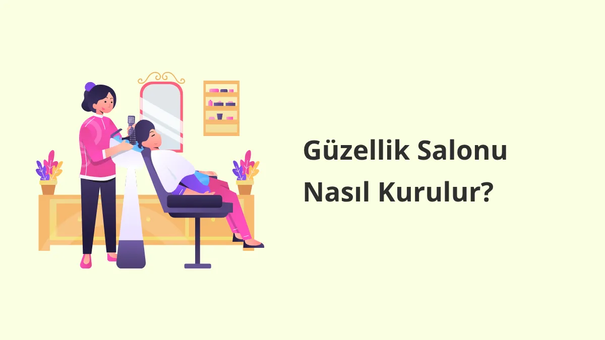 Güzellik Salonu Nasıl Kurulur?