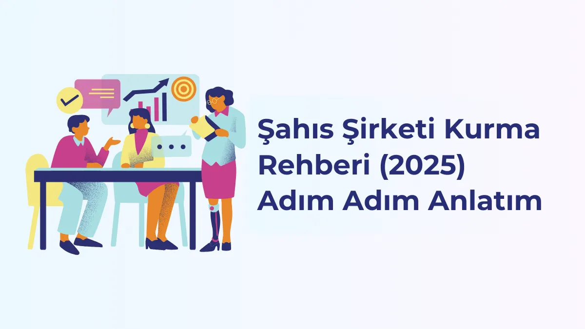 Şahıs Şirketi Nasıl Kurulur ? Kurma ve Maliyet Süreçleri ?