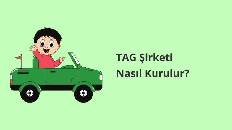 TAG Şirketi  Nasıl Kurulur