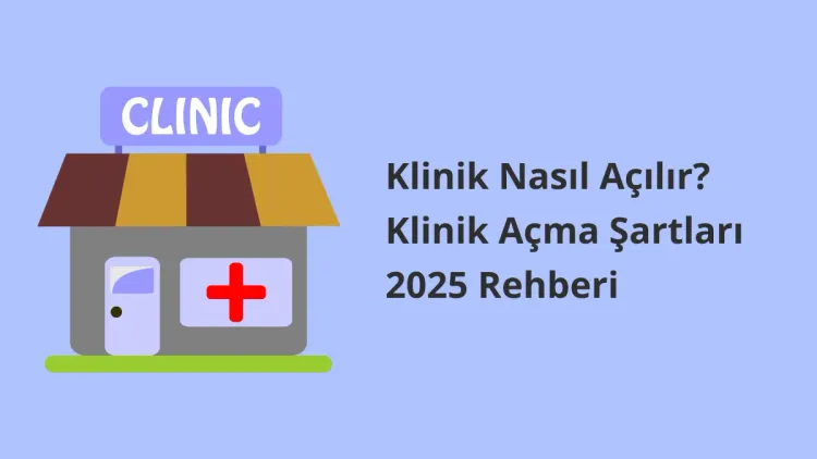 Klinik nasıl açılır, klinik şirketi kurma